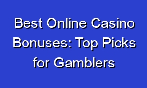 Best Online Casino Bonuses: Top Picks for Gamblers