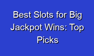 Best Slots for Big Jackpot Wins: Top Picks