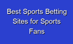 Best Sports Betting Sites for Sports Fans