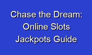 Chase the Dream: Online Slots Jackpots Guide