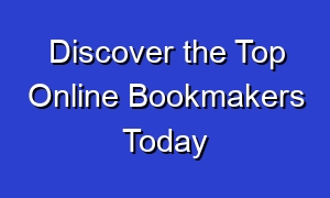 Discover the Top Online Bookmakers Today