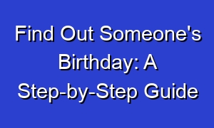 Find Out Someone's Birthday: A Step-by-Step Guide
