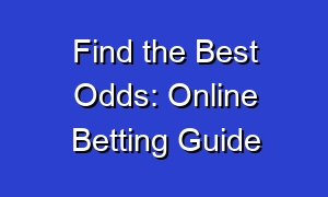 Find the Best Odds: Online Betting Guide