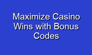 Maximize Casino Wins with Bonus Codes