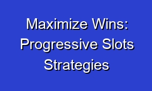 Maximize Wins: Progressive Slots Strategies