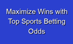Maximize Wins with Top Sports Betting Odds