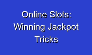 Online Slots: Winning Jackpot Tricks