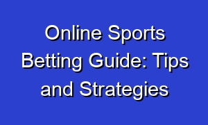 Online Sports Betting Guide: Tips and Strategies