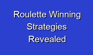 Roulette Winning Strategies Revealed