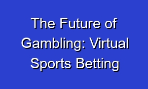 The Future of Gambling: Virtual Sports Betting