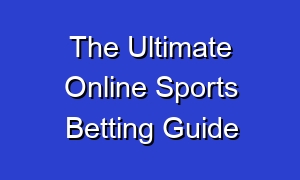 The Ultimate Online Sports Betting Guide