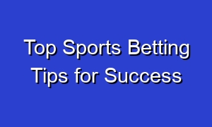 Top Sports Betting Tips for Success