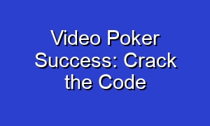 Video Poker Success: Crack the Code