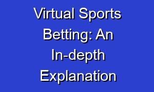 Virtual Sports Betting: An In-depth Explanation
