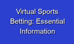 Virtual Sports Betting: Essential Information