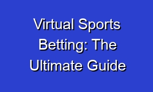 Virtual Sports Betting: The Ultimate Guide