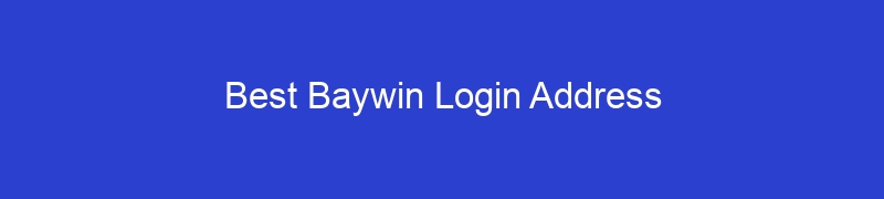Best Baywin Login Address