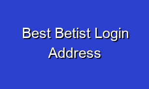Best Betist Login Address