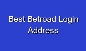 Best Betroad Login Address