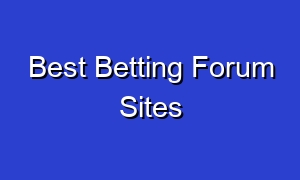 Best Betting Forum Sites