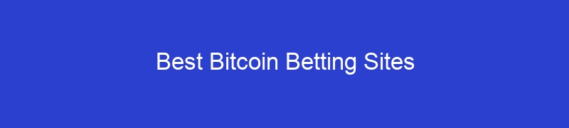 Best Bitcoin Betting Sites