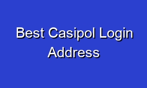 Best Casipol Login Address