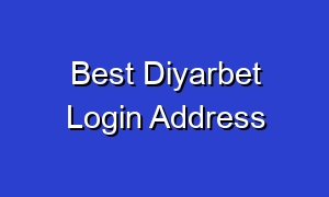 Best Diyarbet Login Address