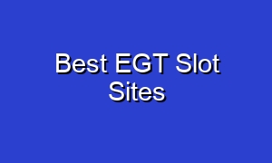 Best EGT Slot Sites