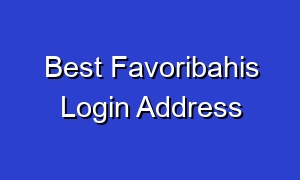 Best Favoribahis Login Address