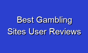 Best Gambling Sites User Reviews