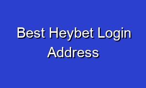Best Heybet Login Address