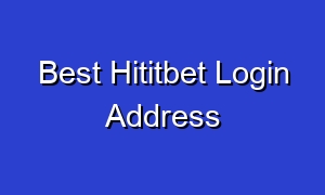 Best Hititbet Login Address
