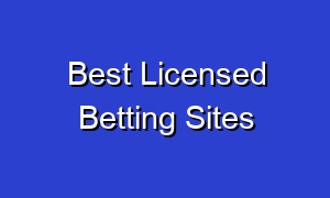 Best Licensed Betting Sites