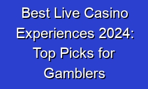 Best Live Casino Experiences 2024: Top Picks for Gamblers