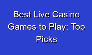 Best Live Casino Games to Play: Top Picks