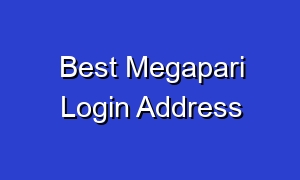 Best Megapari Login Address