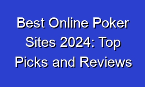 Best Online Poker Sites 2024: Top Picks and Reviews