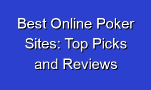 Best Online Poker Sites: Top Picks and Reviews