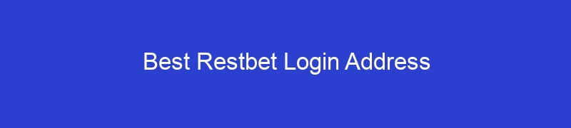 Best Restbet Login Address
