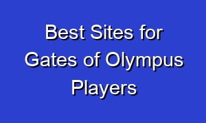 Best Sites for Gates of Olympus Players