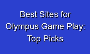 Best Sites for Olympus Game Play: Top Picks