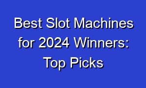 Best Slot Machines for 2024 Winners: Top Picks