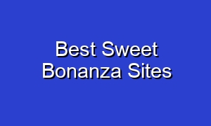 Best Sweet Bonanza Sites
