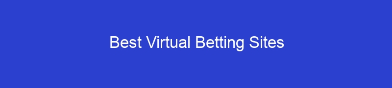 Best Virtual Betting Sites