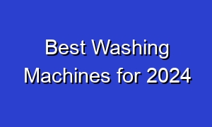 Best Washing Machines for 2024
