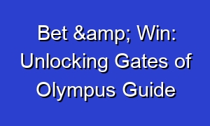 Bet & Win: Unlocking Gates of Olympus Guide