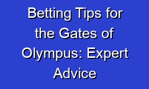 Betting Tips for the Gates of Olympus: Expert Advice