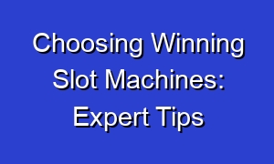 Choosing Winning Slot Machines: Expert Tips