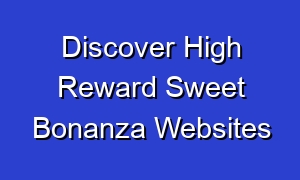 Discover High Reward Sweet Bonanza Websites