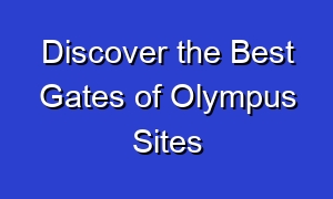 Discover the Best Gates of Olympus Sites